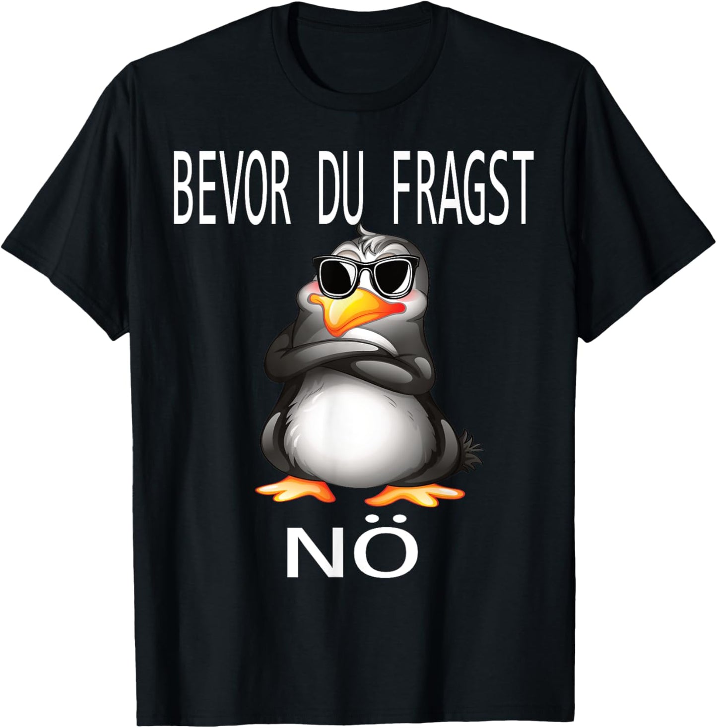Bevor du fragst Nein lustiges Design mit süßem Pinguin T-Shirt Textilien 17.90 € WORKSWEAR.DE