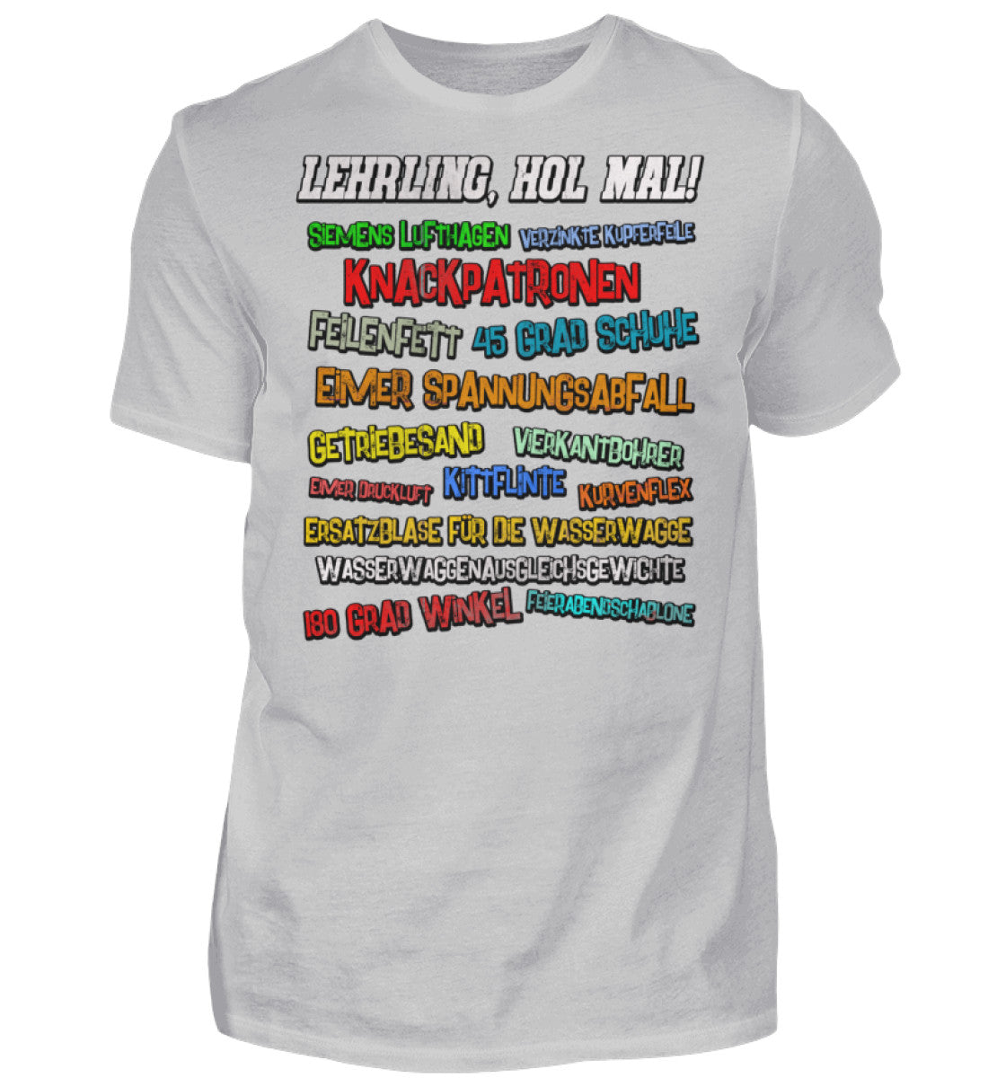 Witzige Herren T-Shirts, Lehrling, hol mal! Farbig - Herren Funshirt 17.00 € Farbe: Pacific Grey WORKSWEAR.DE