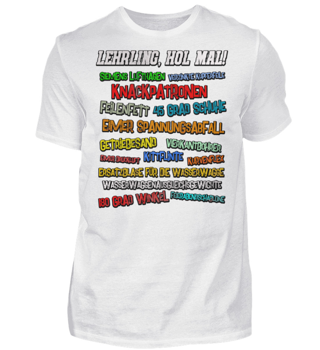 Witzige Herren T-Shirts, Lehrling, hol mal! Farbig - Herren Funshirt 17.00 € Farbe: White WORKSWEAR.DE
