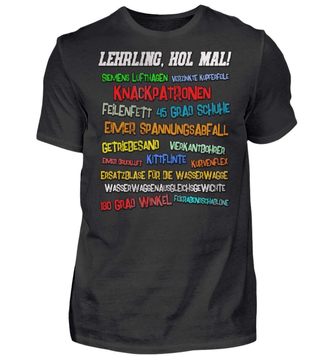 Witzige Herren T-Shirts, Lehrling, hol mal! Farbig - Herren Funshirt 17.00 € Farbe: Black WORKSWEAR.DE