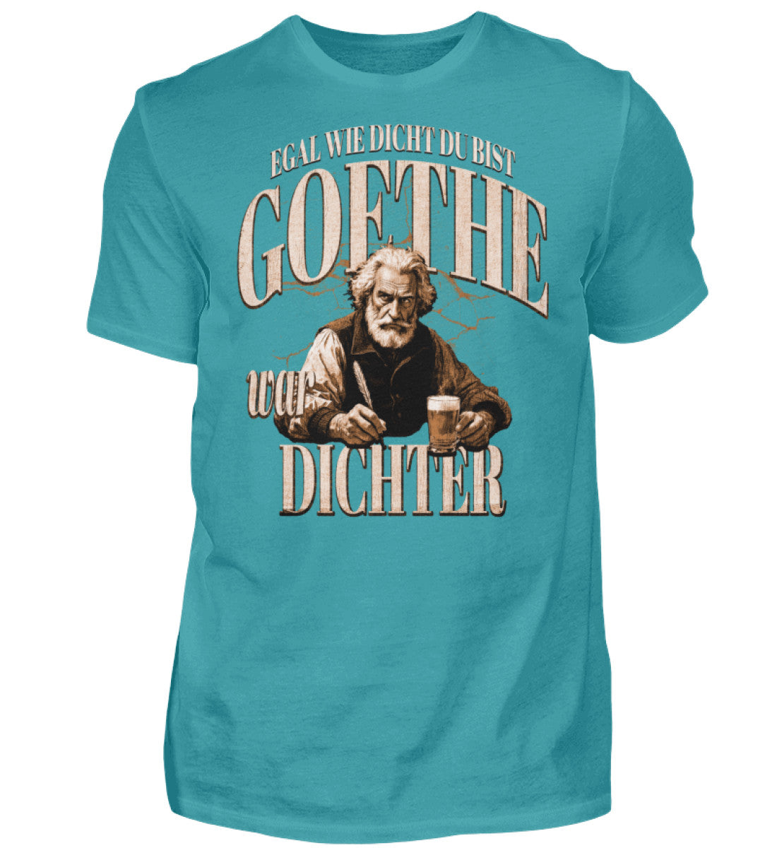 Witzige Herren T-Shirts, Goethe war Dichter - Herren Funshirt 20.00 € Farbe: Swimming Pool WORKSWEAR.DE