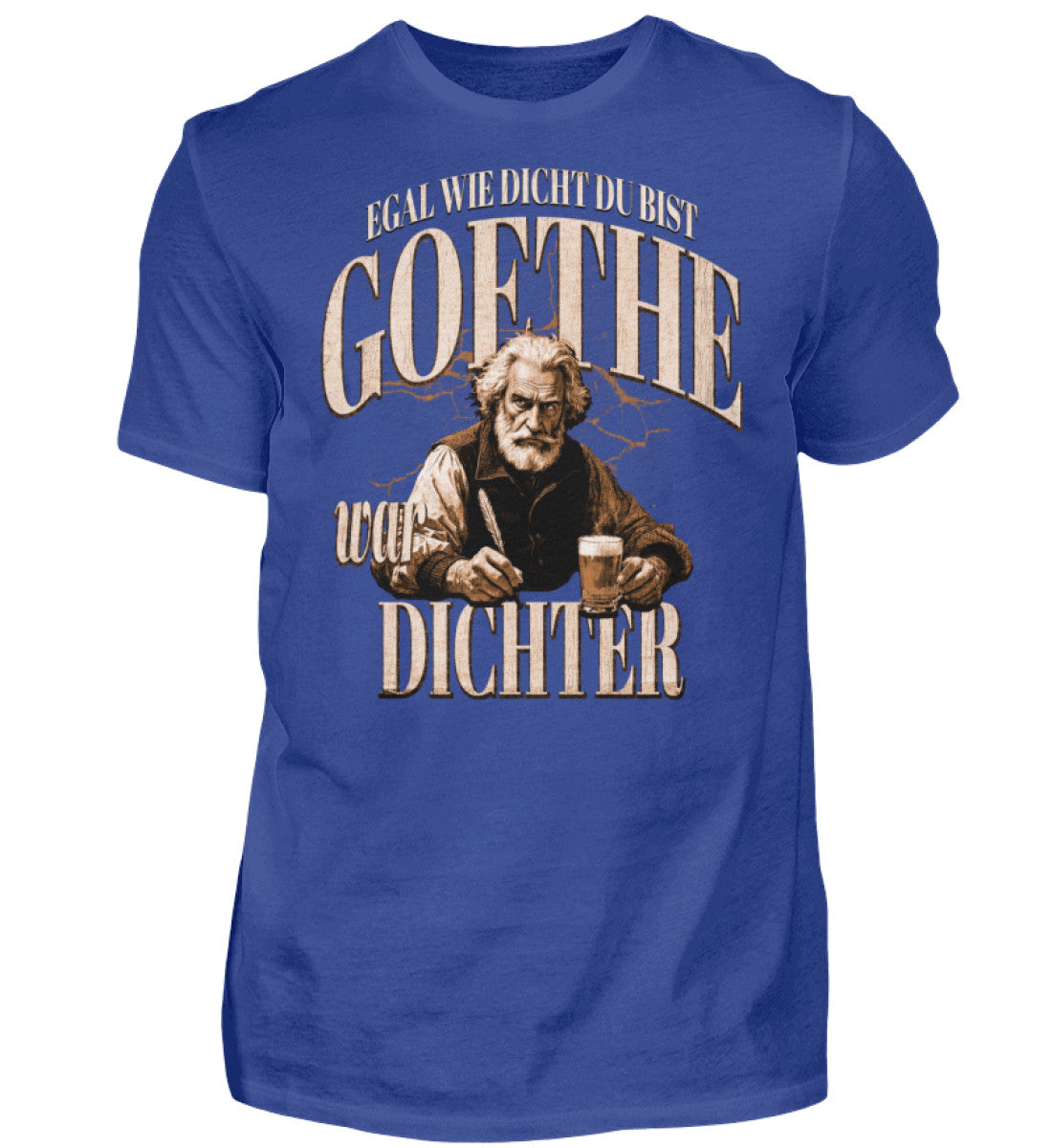 Witzige Herren T-Shirts, Goethe war Dichter - Herren Funshirt 20.00 € Farbe: Royal Blue WORKSWEAR.DE