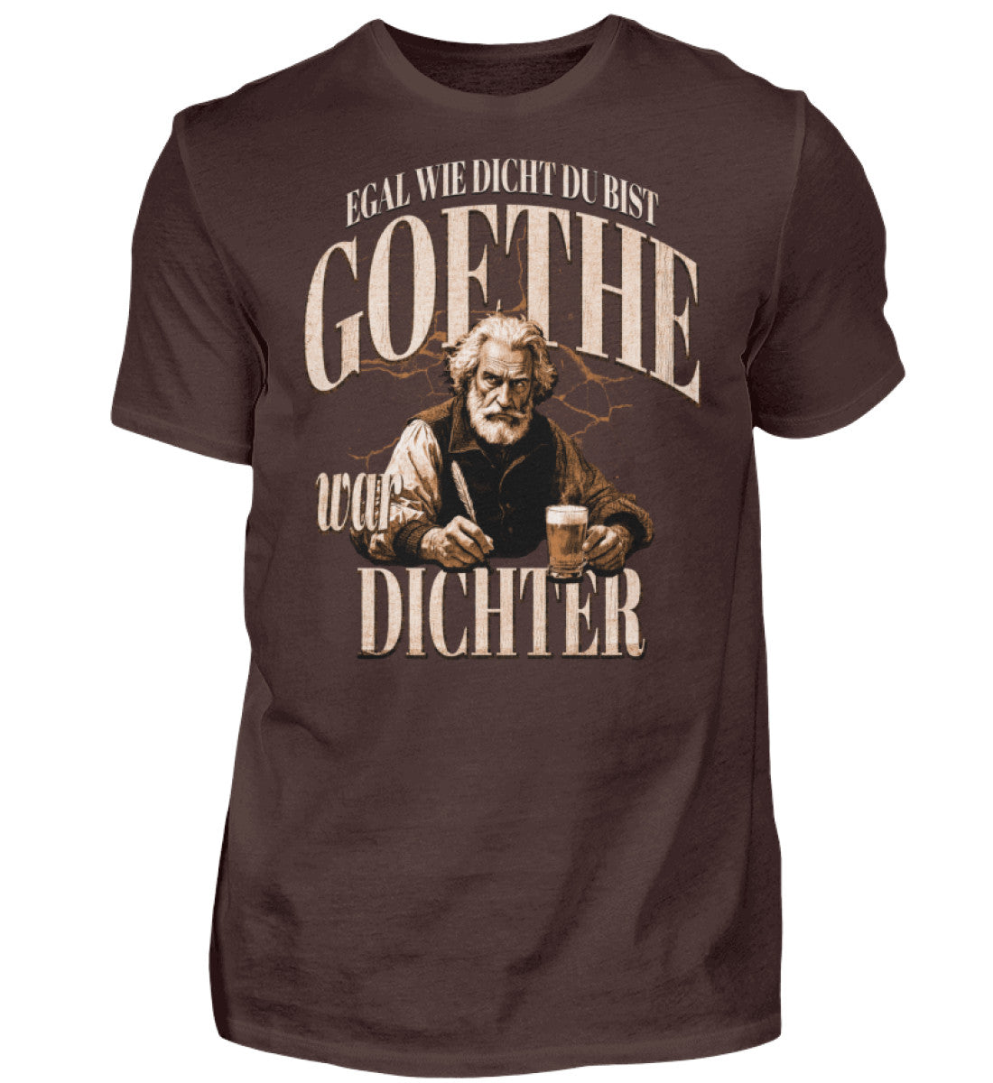 Witzige Herren T-Shirts, Goethe war Dichter - Herren Funshirt 20.00 € Farbe: Brown WORKSWEAR.DE