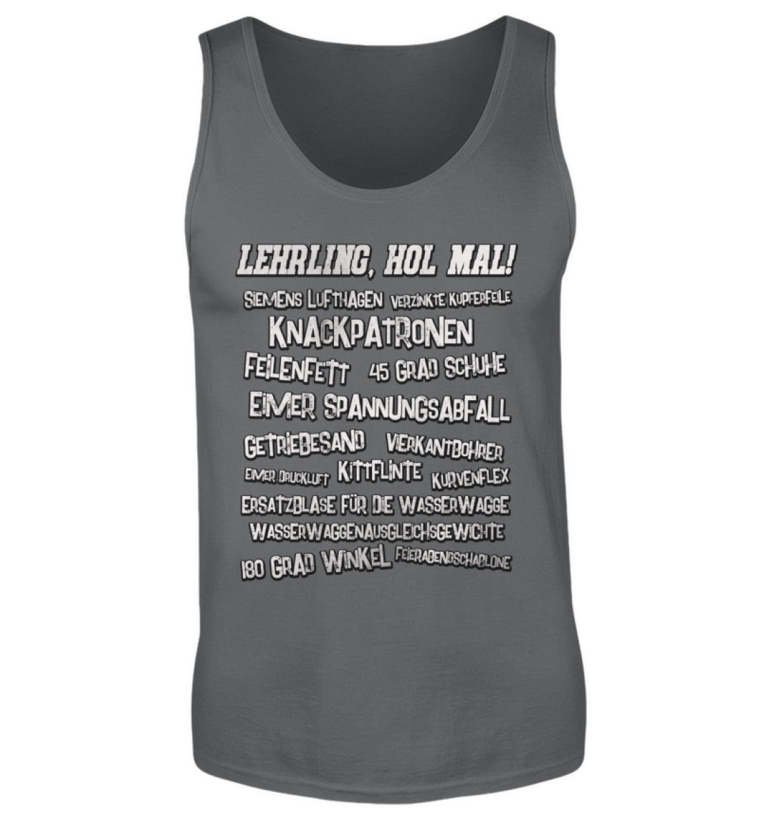 Lehrling, hol mal! - Herren Tanktop, Herren Tank-Top Farbe: Charcoal (Solid 22.95 €