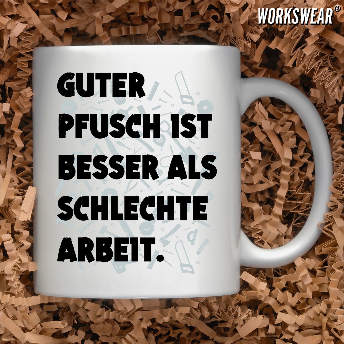 Handwerker Geschenkidee, Kaffeebecher bedruckt, guter Pfusch ist besser als schlechte Arbeit workswear.de