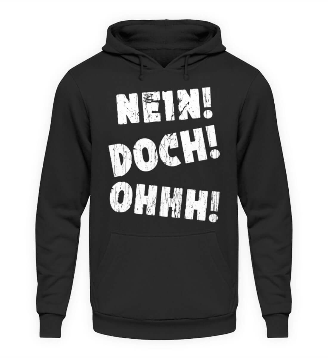 Coole Hoodies, NEIN! DOCH! OHHH! - Hoodie, 40.00 €, Unisex Hoodie, Farbe: Deep Black, WORKSWEAR.DE