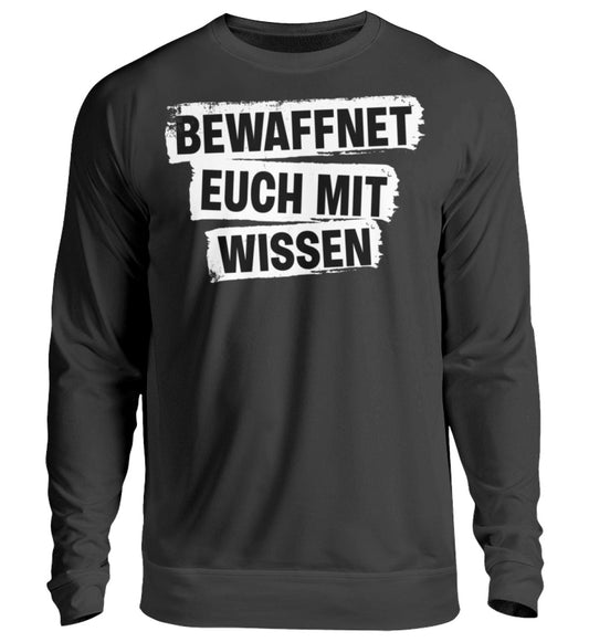 Lustige Pullover, Bewaffnet euch mit Wissen - Pullover, 39.95 €, Unisex Sweatshirt, Farbe: Deep Black, WORKSWEAR.DE