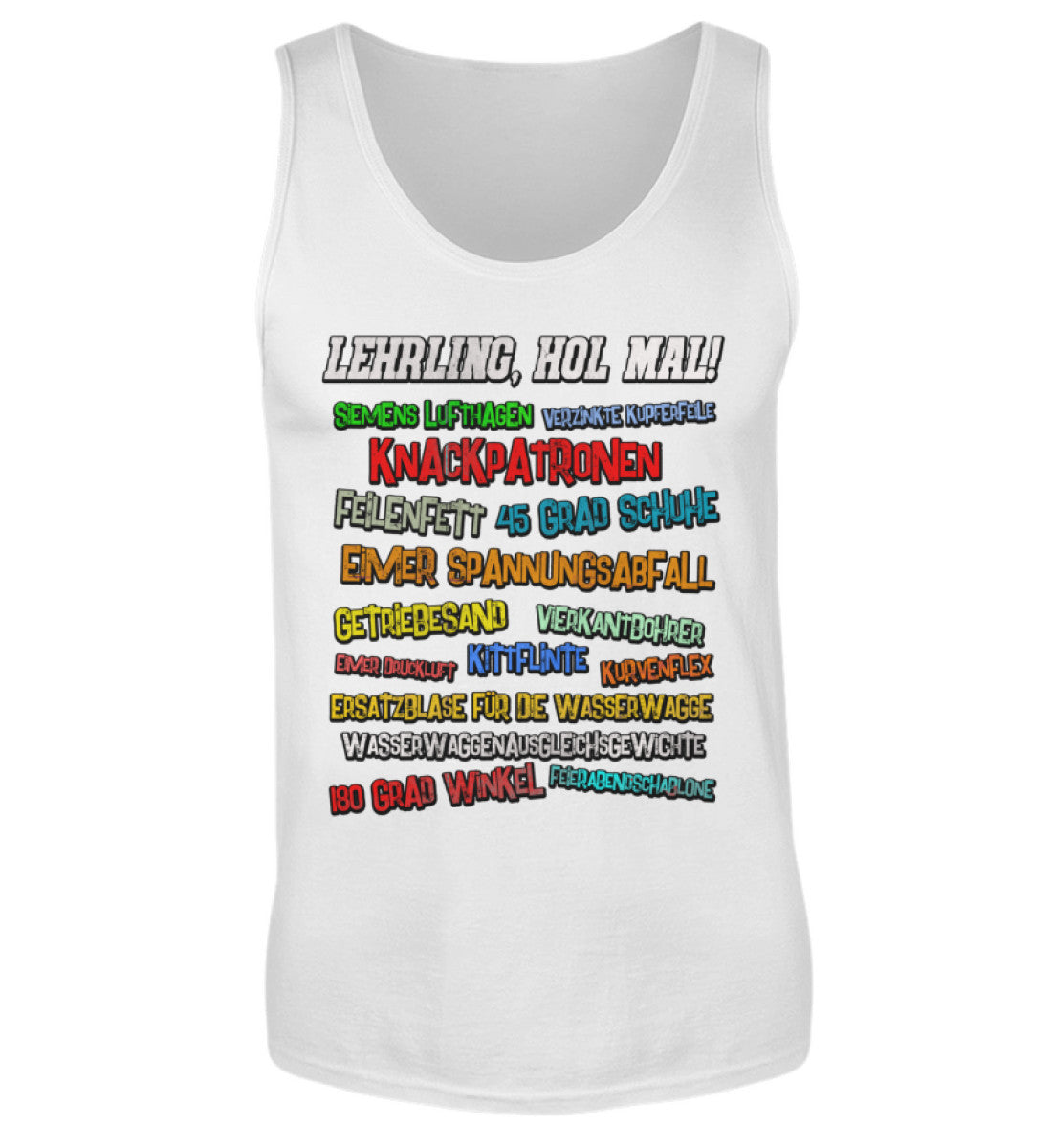Lehrling, hol mal! Farbig - Herren Tanktop, Herren Tank-Top Farbe: White 22.95 €