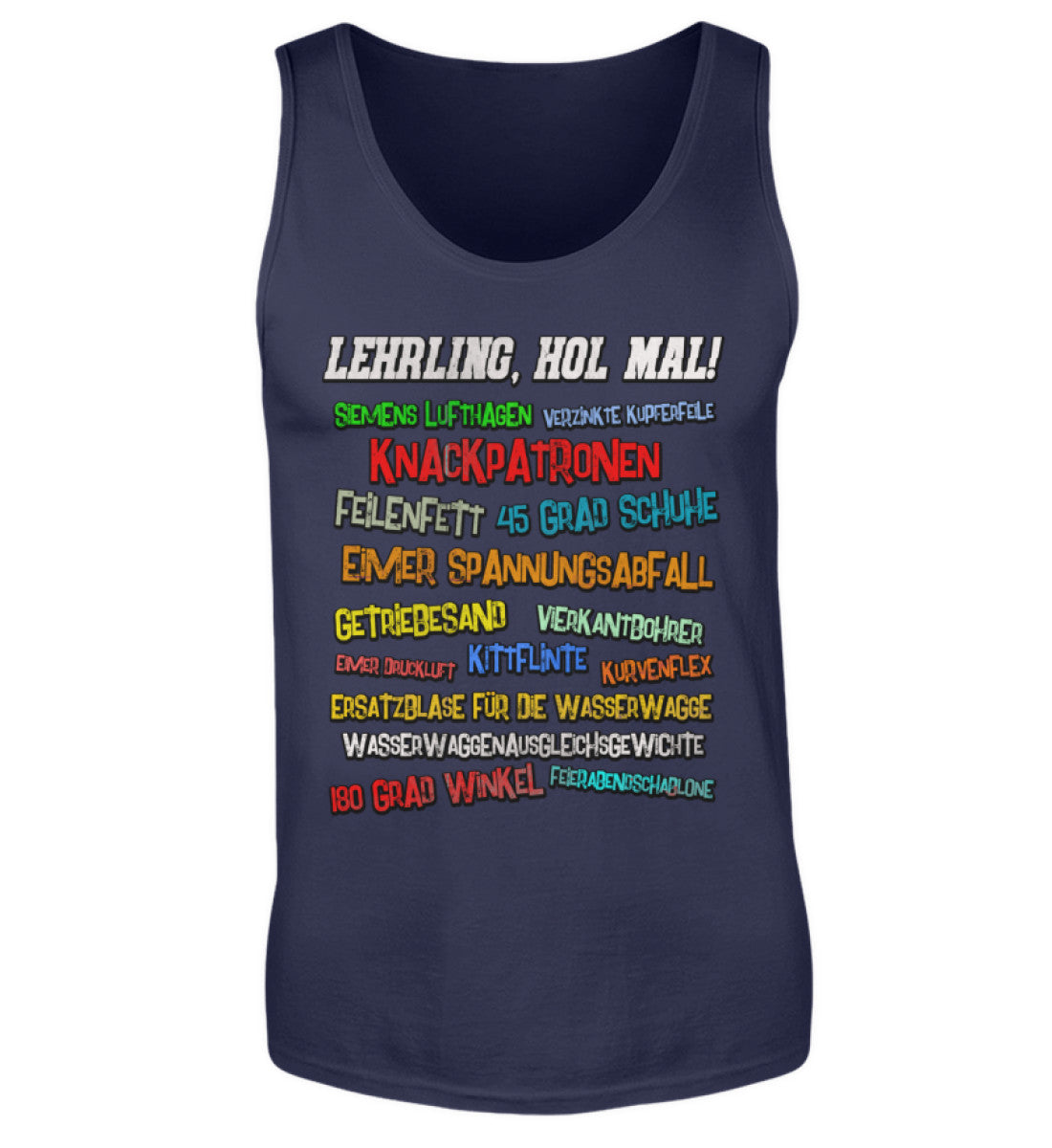 Lehrling, hol mal! Farbig - Herren Tanktop, Herren Tank-Top Farbe: Navy 22.95 €
