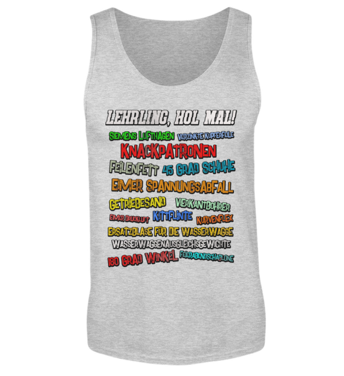 Lehrling, hol mal! Farbig - Herren Tanktop, Herren Tank-Top Farbe: Sport Grey (Heather) 22.95 €