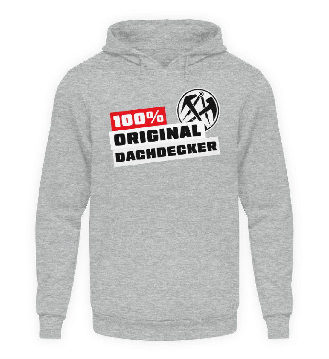 100 % Dachdecker - Handwerker Hoodie - Handwerkerfashion