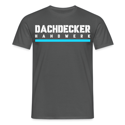 Dachdecker Handwerker T-Shirt - Anthrazit