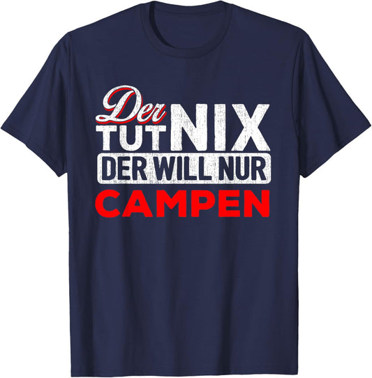Der tut nix Der will nur Campen - Camper & Camping T-Shirt T-Shirt Textilien 19.99 € WORKSWEAR.DE