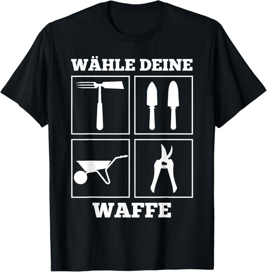 Wähle deine Waffe für Hobby-Gärtner im Garten T-Shirt Textilien 19.99 € WORKSWEAR.DE