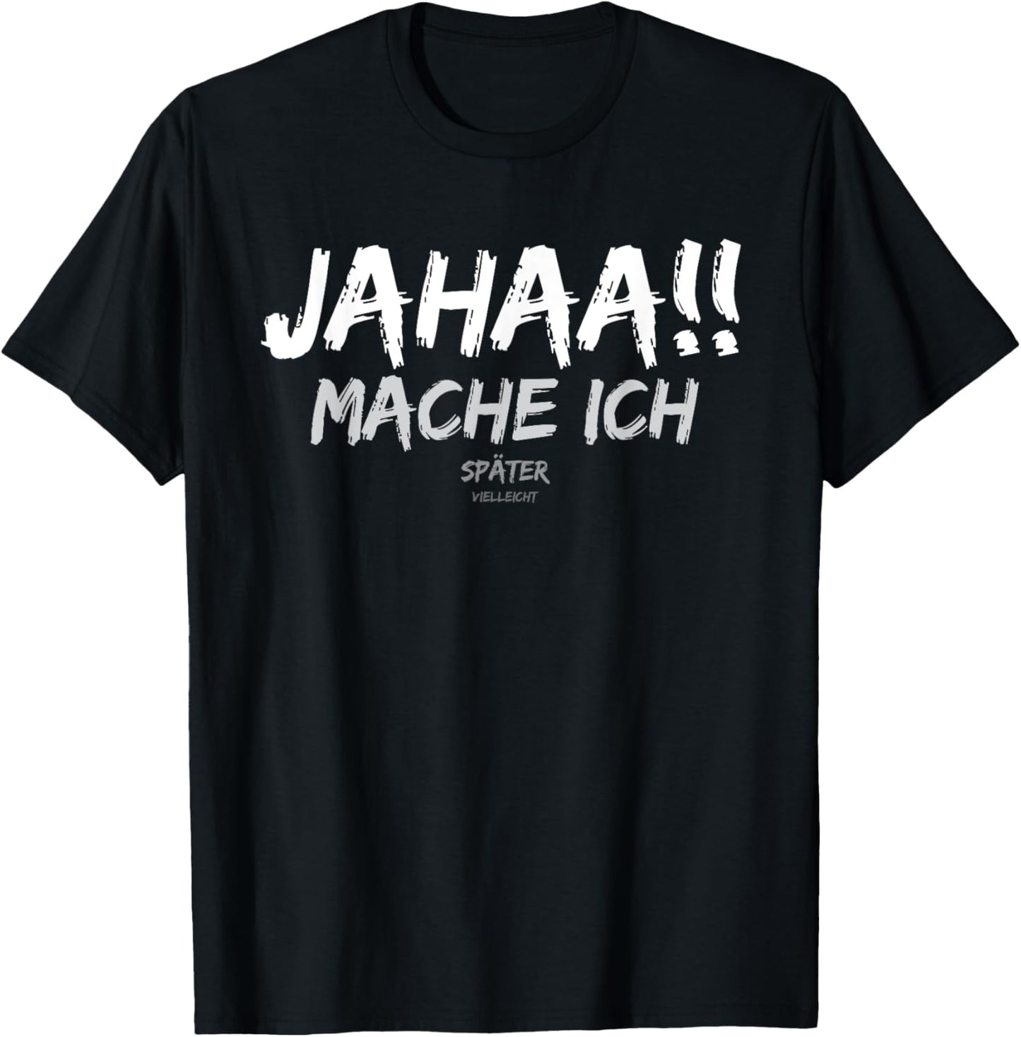 Jahaa Mache ich Lustige Sprüche für Männer Sprüche Herren T-Shirt Textilien 16.99 € WORKSWEAR.DE
