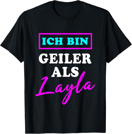 Ich bin geiler als Layla Malle Mallorca Party T-Shirt Textilien 16.71 € WORKSWEAR.DE