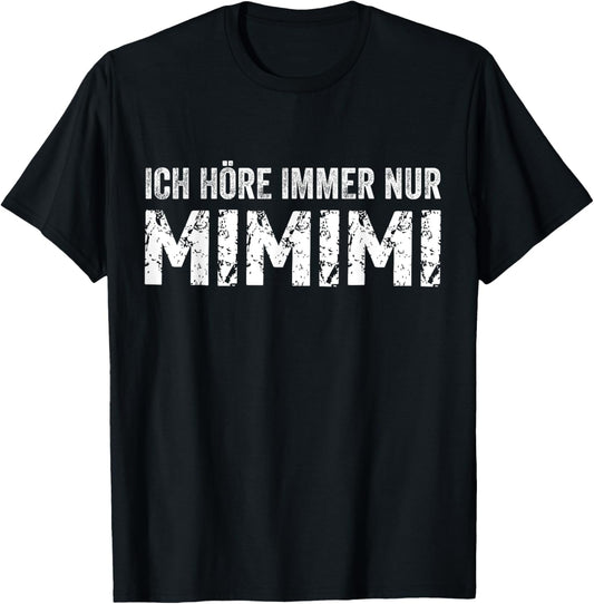 MIMIMI Fun Sprüche Coole Männer Witzig Lustig Herren T-Shirt Textilien 19.99 € WORKSWEAR.DE