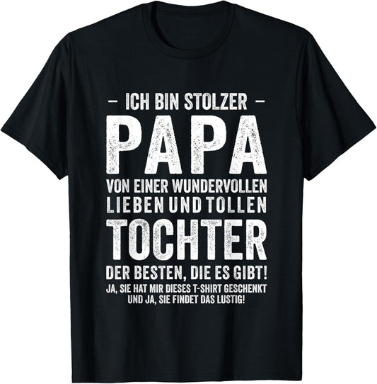 Ich Bin Stolzer Papa Einer Wundervollen Tochter - Vatertag T-Shirt Textilien 16.99 € WORKSWEAR.DE
