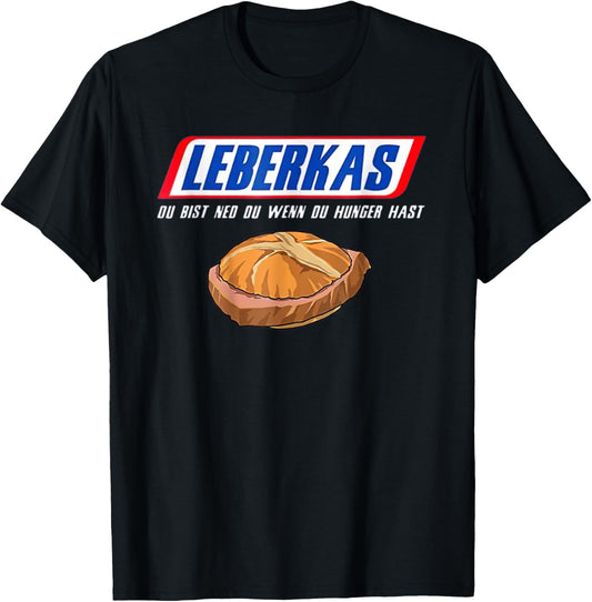 Leberkas - Du bist ned du wenn du hunger hast - lustiges T-Shirt Textilien 16.99 € WORKSWEAR.DE