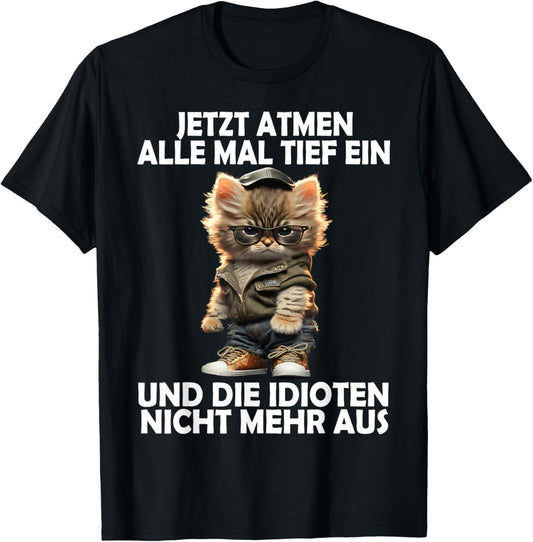 Jetzt Atmen Alle Tief ein Katze lustige Männer Frauen Katzen T-Shirt Textilien 16.09 € WORKSWEAR.DE