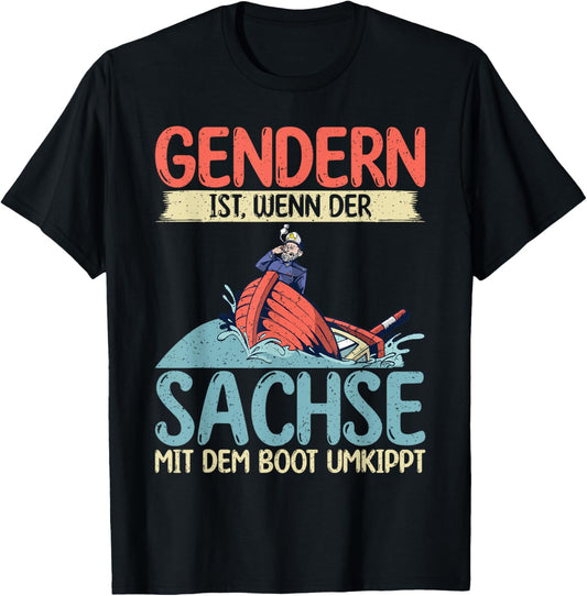 Gendern ist wenn der Sachse mit dem Boot umkippt lustiges T-Shirt Textilien 19.99 € WORKSWEAR.DE