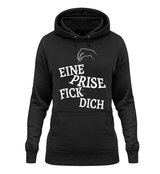 Lustiger Damen Hoodie / Eine Prise Fick Dich www.workswear.de