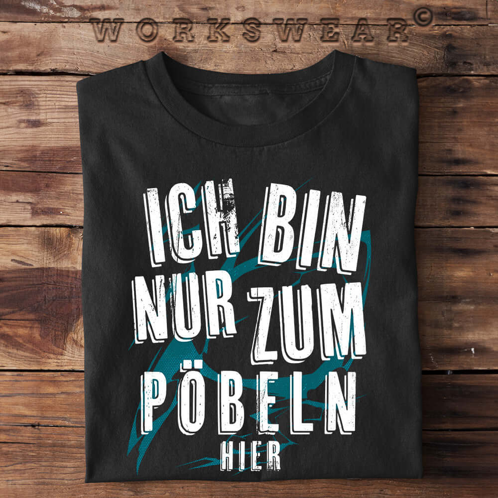Witzige Herren T-Shirts, PÖBELN - Herren Funshirt 20.00 € Farbe: Black WORKSWEAR.DE
