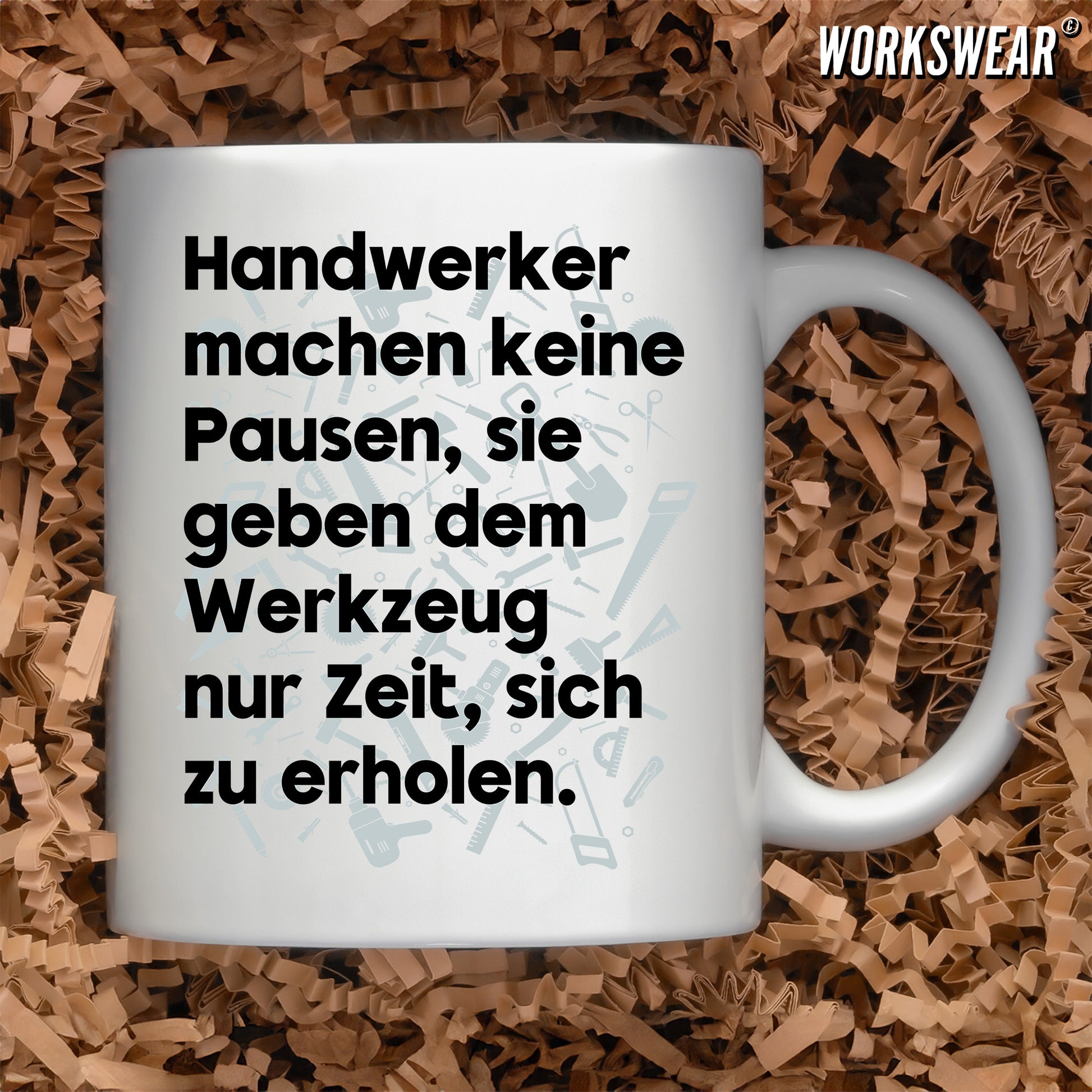 Handwerker Geschenkidee, Kaffeebecher Handwerker machen keine Pause workswear.de