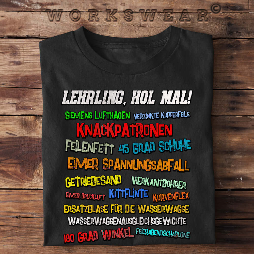 Witzige Herren T-Shirts, Lehrling, hol mal! Farbig - Herren Funshirt 17.00 € Farbe: Black WORKSWEAR.DE