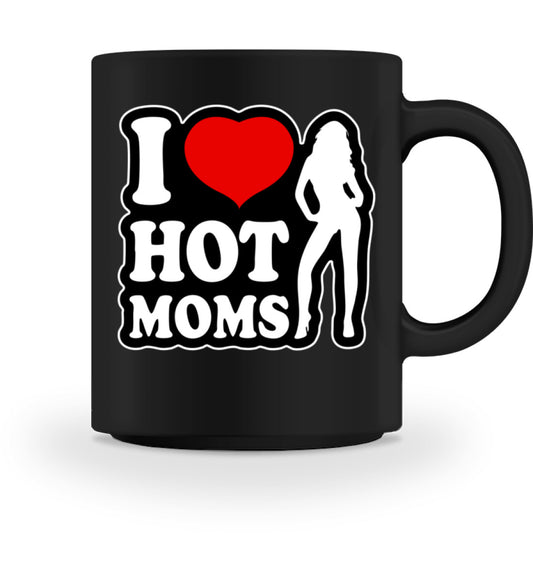 Witzige Kaffeetasse I Love Hot Moms