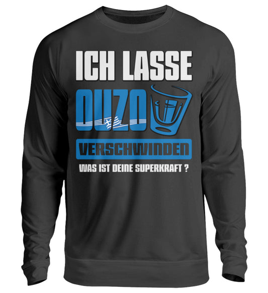 Lustiger Fun Pullover Ich lasse Ouzo verschwinden, was ist deine Superkraft, workswear.de