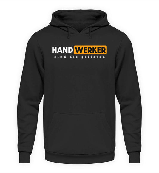 Coole Hoodies, Handwerker sind die geilsten - Hoodie, 40.00 €, Unisex Hoodie, Farbe: Deep Black, WORKSWEAR.DE