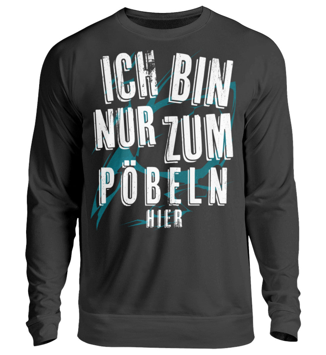Lustige Pullover, PÖBELN - Pullover, 39.95 €, Unisex Sweatshirt, Farbe: Deep Black, WORKSWEAR.DE