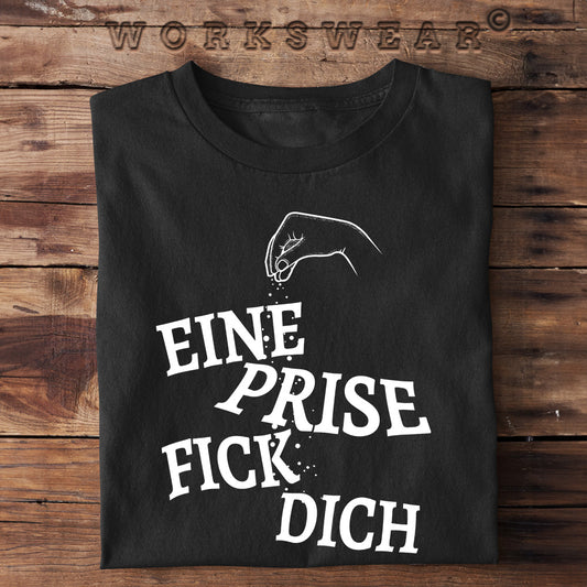 Witzige Herren T-Shirts, Eine Prise Fick Dich - Herren Funshirt 20.00 € Farbe: Black WORKSWEAR.DE