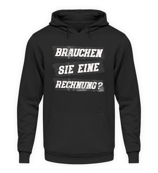 Coole Hoodies, Brauchen Sie eine Rechnung - Hoodie, 40.00 €, Unisex Hoodie, Farbe: Deep Black, WORKSWEAR.DE