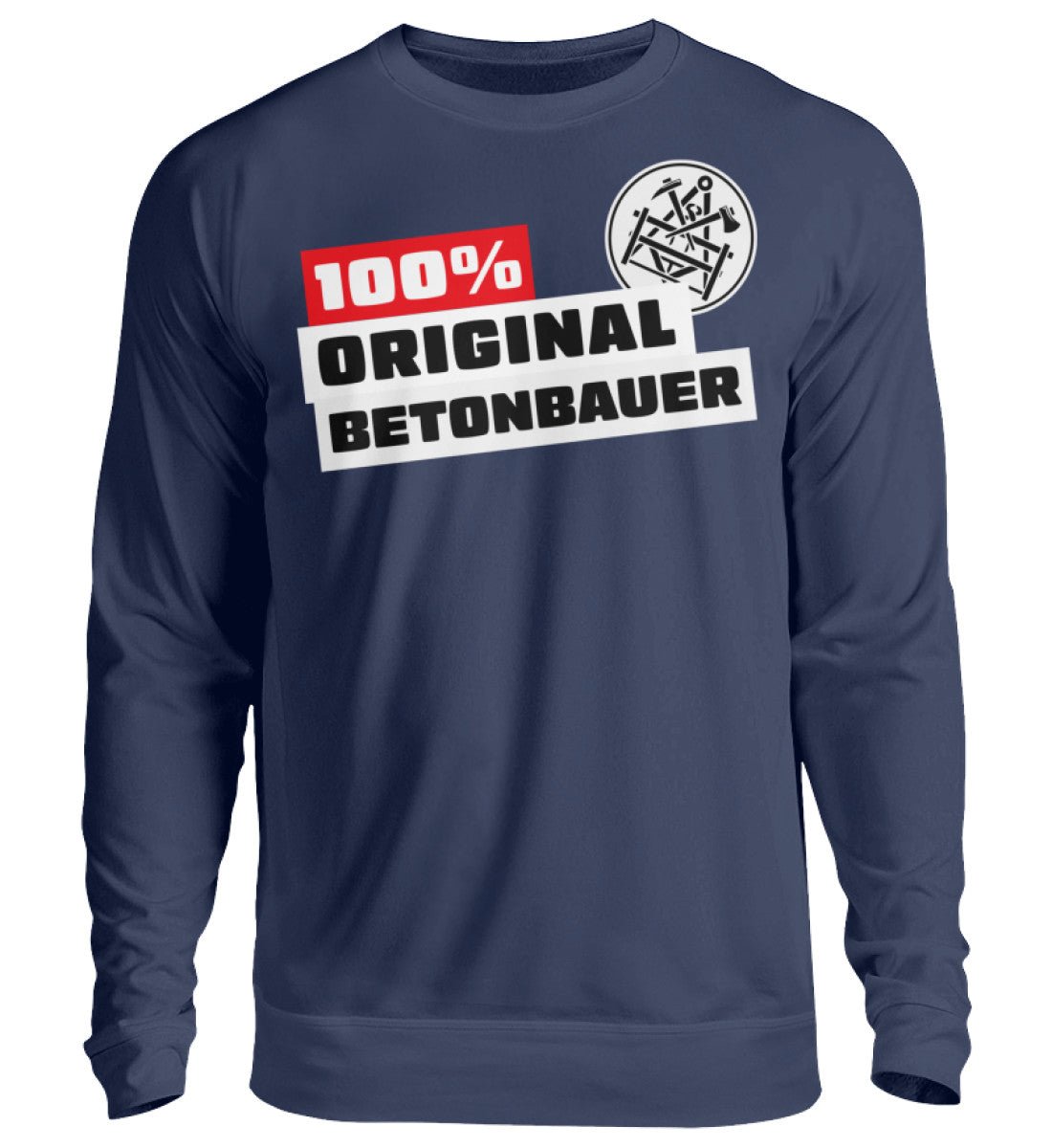 100 % Betonbauer - Handwerker Pullover - Handwerkerfashion