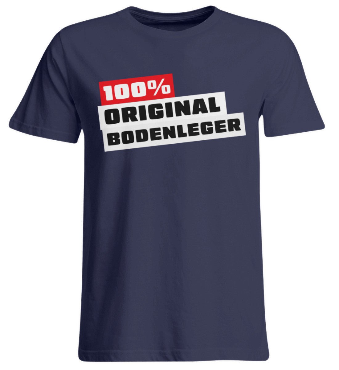 100 % Bodenleger - Handwerker Übergrößenshirt - Handwerkerfashion