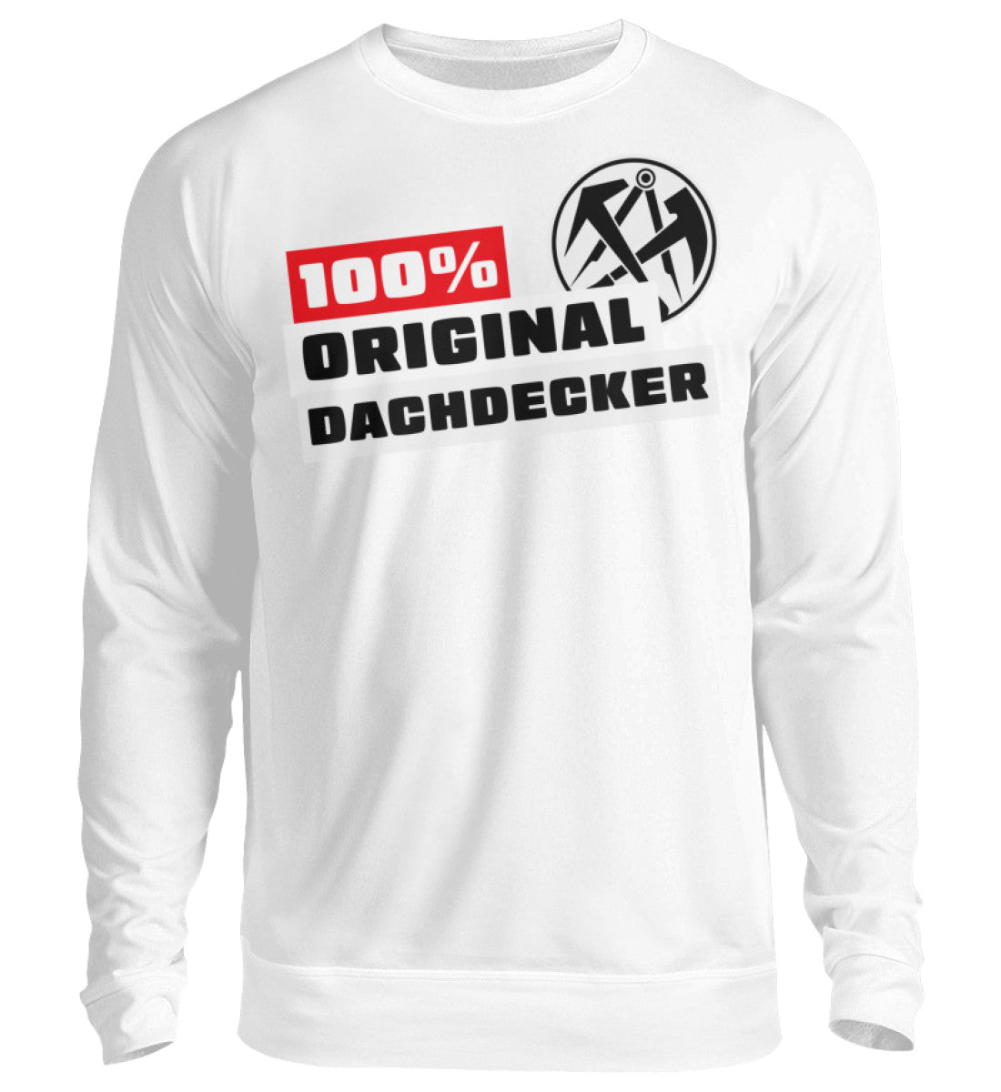 100 % Dachdecker - Handwerker Pullover - Handwerkerfashion