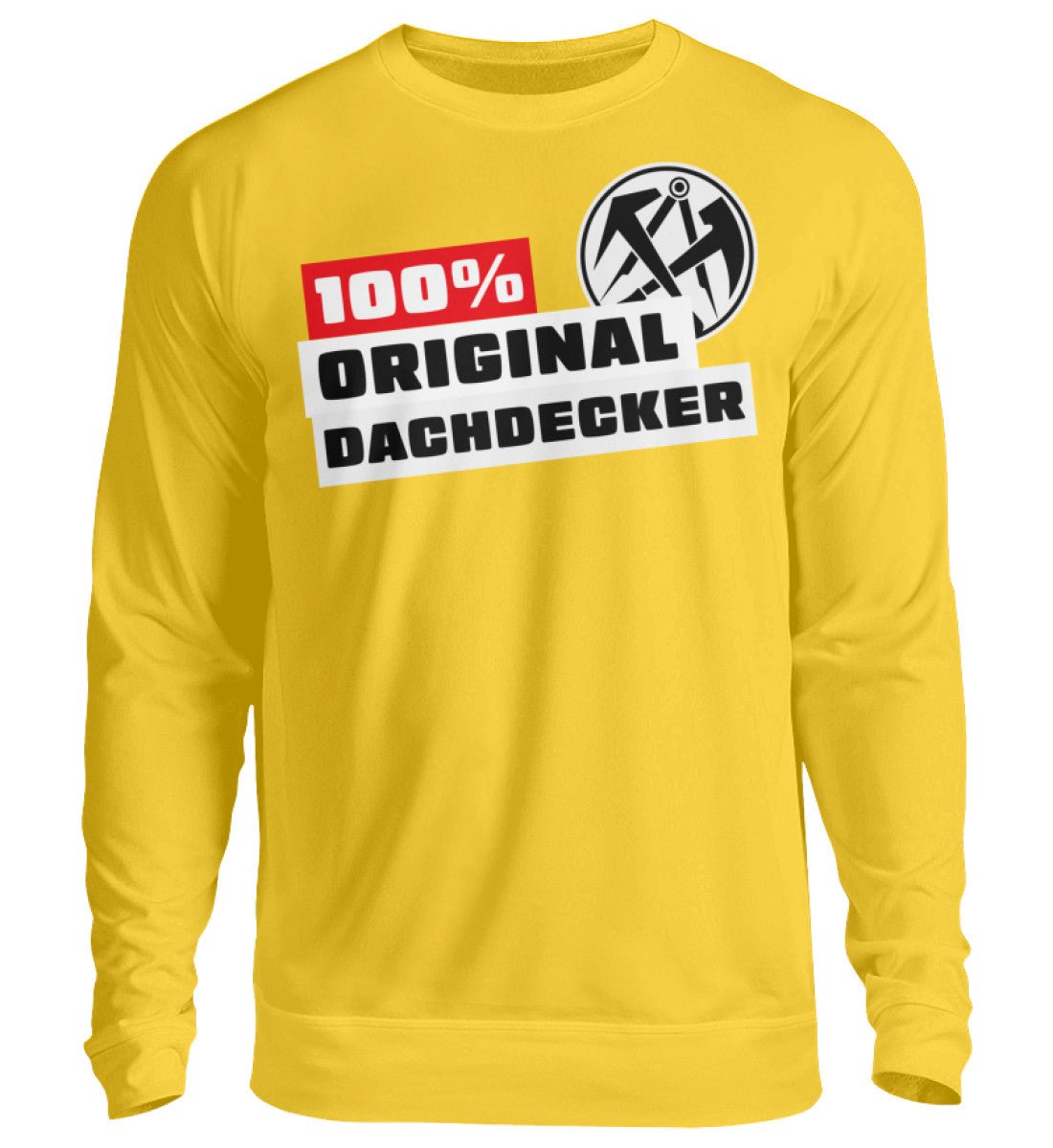 100 % Dachdecker - Handwerker Pullover - Handwerkerfashion