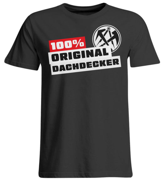 100 % Dachdecker - Handwerker Übergrößenshirt - Handwerkerfashion