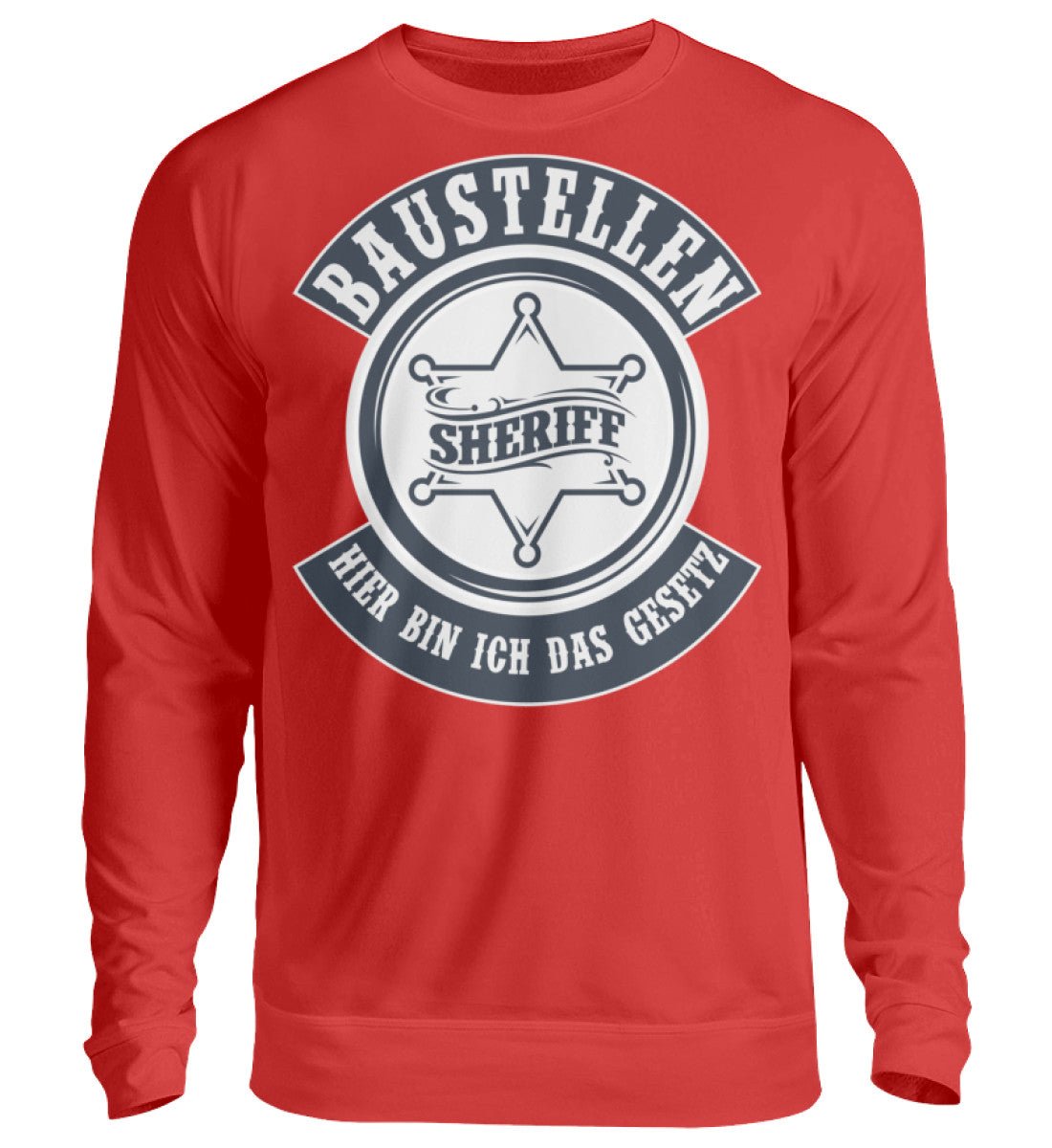 Baustellen Sheriff - Handwerker Pullover - Handwerkerfashion