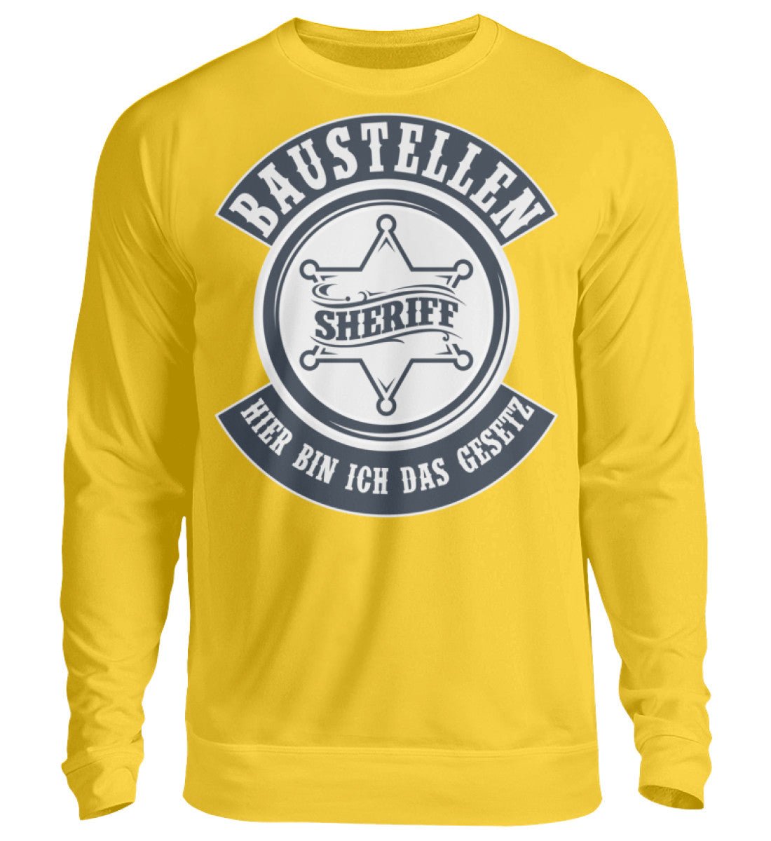 Baustellen Sheriff - Handwerker Pullover - Handwerkerfashion