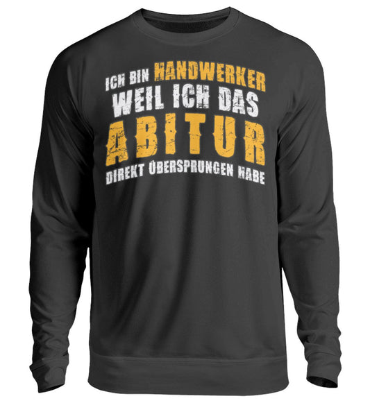 Ich bin Handwerker / Handwerker Pullover mit lustigem Spruch www.handwerkerfashion.de